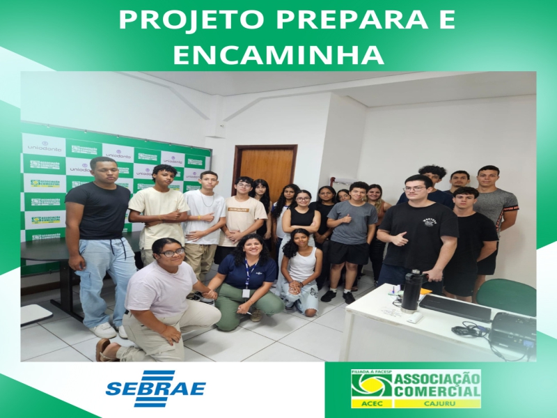 Projeto prepara e Encaminha e SEBRAE 